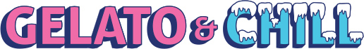 GELATO＆CHILL